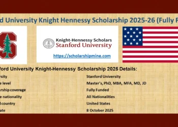 Stanford University Knight Hennessy Scholarship 2025-26 (Fully Funded)