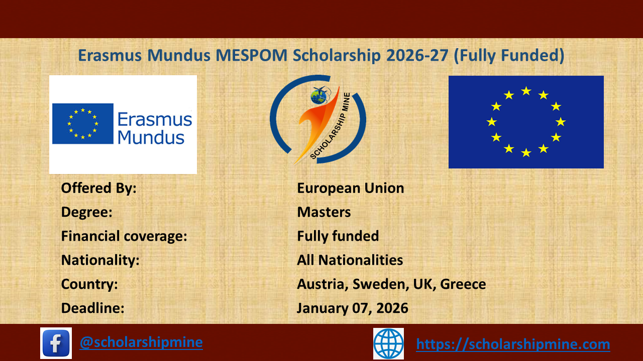 You are currently viewing Erasmus Mundus MESPOM Scholarship 2026-27 (Fully Funded)