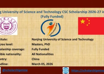 Nanjing University of Science and Technology CSC Scholarship 2026-27 in China (Fully Funded)